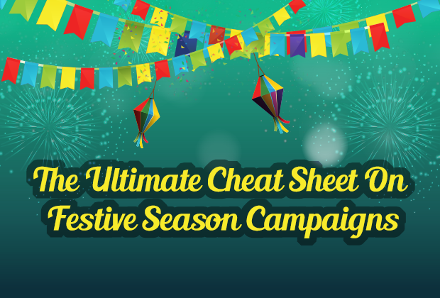 The Ultimate Cheat Sheet For Festive Season Campaigns